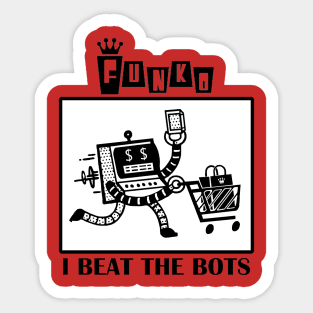 I Beat the Bots Sticker